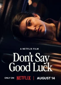 Lire la suite à propos de l’article Don&rsquo;t Say Good Luck : Filmer la douleur