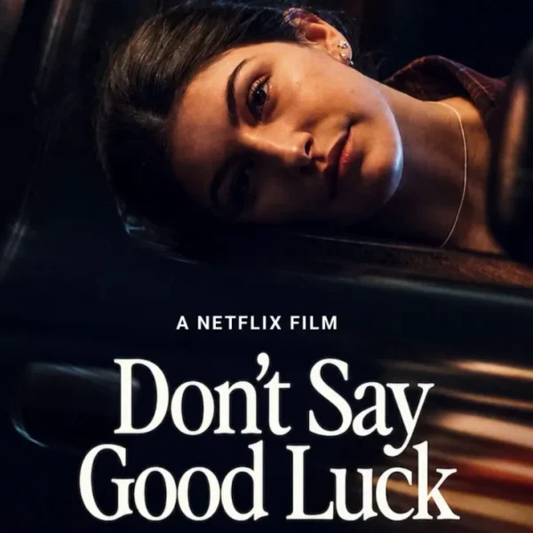 Don't Say Good Luck Affiche