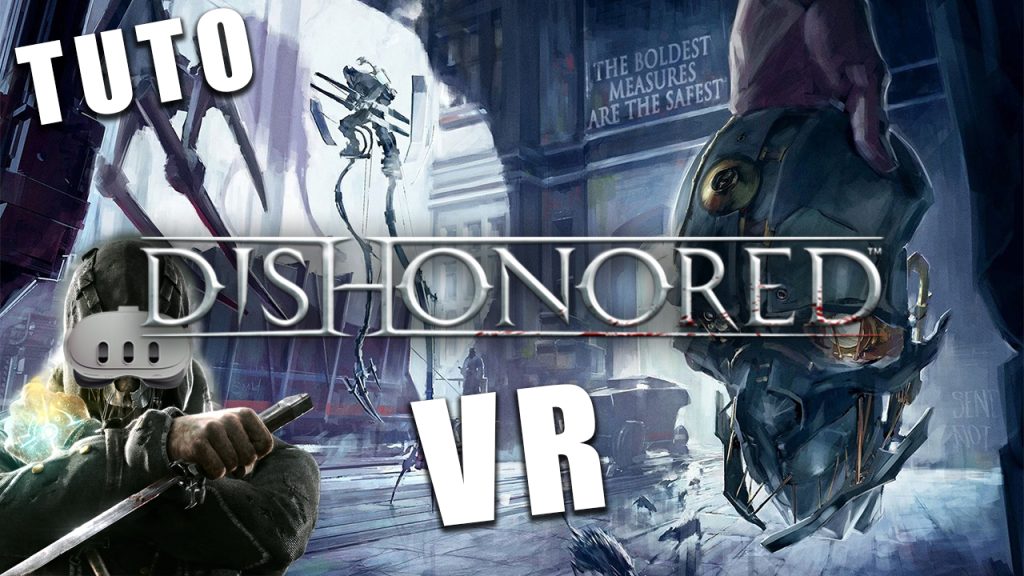 dishonored tuto VR