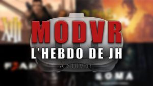 Lire la suite à propos de l’article La VR explose grâce aux mods !